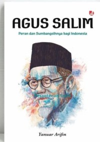 Image of Agus Salim; Peran dan sumbangsihnya bagi Indonesia