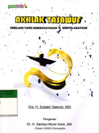 Image of Akhlak Tasawuf ; Perilaku Yang membahayakan & Menyelamatkan