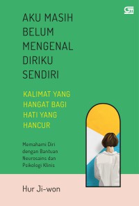 Image of Aku Masih Belum Mengenal Diriku Sendiri