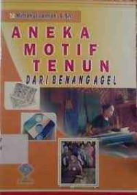 Image of Aneka Motif Tenun dari Benang Agel