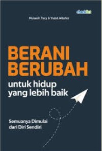 Image of Berani Berubah : untuk Hidup yang lebih baik