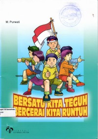 Image of Bersatu Kita Teguh Bercerai kita Runtuh