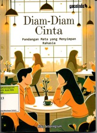 Image of Diam-Diam Cinta ; Pandangan Mata yang Menyimpan Rahasia