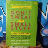 Image of Don't Sweat The Small Stuff    Jangan Membuat Masalah Kecil jadi Masalah Besar