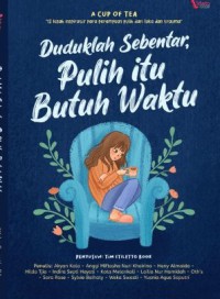 Image of Duduklah Sebentar, Pulih itu Butuh Waktu