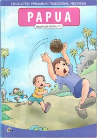 Image of Ensiklopedi Permainan Tradisional Indonesia Papua