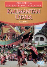 Image of Ensiklopedia seni dan budaya Kalimantan Utara