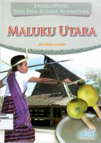 Image of Ensiklopedia Seni dan Budaya Nusantara, Maluku Utara