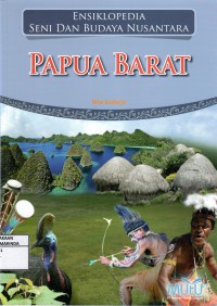 Image of Ensiklopedia Seni dan Budaya Nusantara, Papua Barat