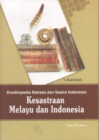 Image of Ensiklopedia Bahasa dan Sastra Indonesia; Kesusastraan Melayu dan Indonesia