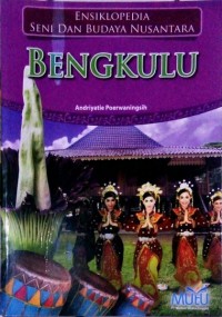 Image of Ensiklopedia seni dan budaya Nusantara, Bengkulu
