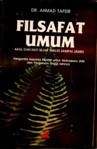 Image of FILSAFAT UMUM akal dan hati thales dampai james