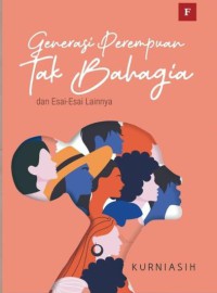 Image of Generasi Perempuan Tak Bahagia  dan Esai-esai lainnya