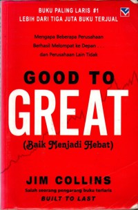 Image of Good to great = Baik menjadi hebat