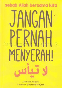 Image of Jangan pernah menyerah : sebab Allah bersama kita
