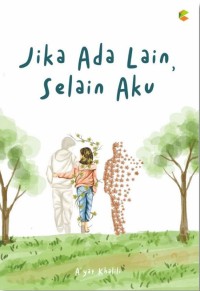Image of Jika Ada Lain, Selain Aku