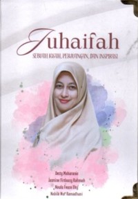 Image of Juhaifah : SEBUAH KISAH, PERJUANGAN, DAN INSPIRASI