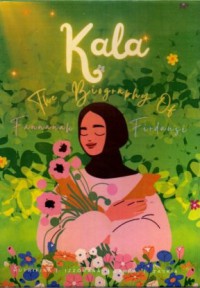 Image of Kala : The Biography Of Fannanah Firdausi