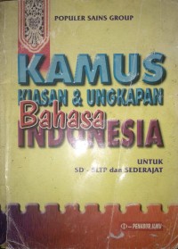 Image of KAMUS KIASAN & UNGKAPAN BAHASA INDONESIA untuk SD-SLTP dan SEDERAJAT
