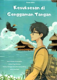 Image of Kesuksesan di Genggaman Tangan