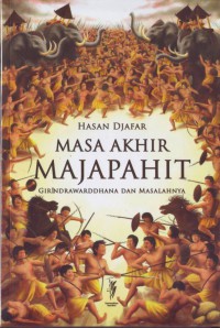 Image of Masa akhir Majapahit : Girindrawardhana dan masalahnya