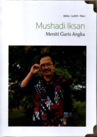 Image of Mushadi Iksan Meniti Garis Angka
