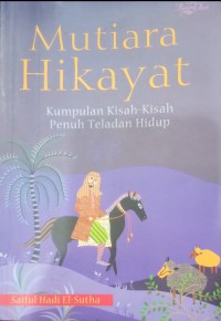 Image of Mutiara Hikayat (Kumpulan Kisah Kisah Penugh Teladan Hidup