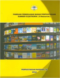 Image of Panduan pengolahan bahan perpustakaan sumber elektronik (e-resources)