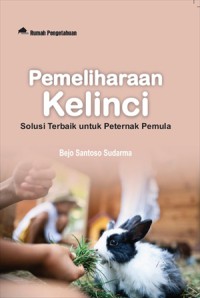 Image of Pemeliharaan Kelinci: Solusi Terbaik untuk Peternak Pemula