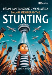 Image of Peran dan Tanggung Jawab Media dalam  Memberantas Stunting
