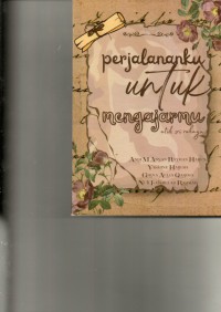 Image of Perjalananku Untuk Mengejarmu Atik Sri Rahayu