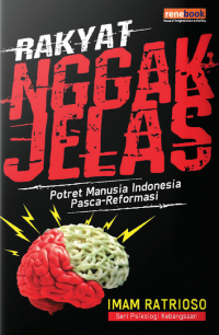 Image of Rakyat nggak jelas : potret manusia Indonesia pasca-reformasi