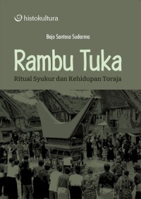 Image of Rambu Tuka ; Ritual Syukur dan Kehidupan Toraja