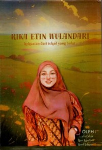 Image of Rika Etin Wulandari Kekuatan Dari Tekad Yang Bulat