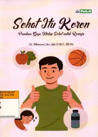 Image of Sehat Itu Keren: Panduan Gaya Hidup Sehat untuk Remaja