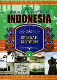 Image of Seni Budaya & Warisan Indonesia 2 : Sejarah Modern