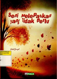 Image of Seni Melepaskan Yang Tidak Perlu