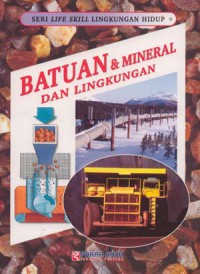 Image of Seri Life Skill Lingkungan Hidup Batuan & Mineral dan Lingkungan