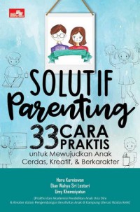 Image of Solutif Parenting 33 Cara Praktis