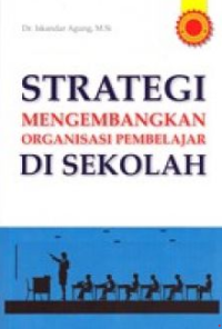 Image of Strategi mengembangkan organisasi pembelajar di sekolah