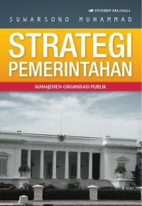 Image of Strategi Pemerintahan: Manajemen Organisasi Publik