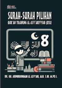 Image of SURAH-SURAH PILIHAN ( Qur'an Training Al-Asy'ariyyah (QTA) ) Jilid 8