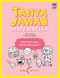 Image of Tanya Jawab Matematika Seberapa Cepat Bakteri Menyebar?