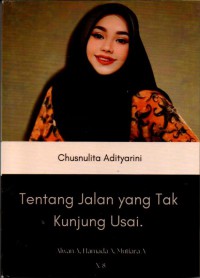 Image of Tentang jalan yang tak kunjung usai; Chusnulita Adityarini