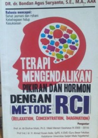 Image of Terapi Mengendalikan Pikiran dan Hormon Dengan Metode RCI