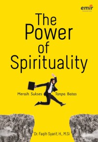 Image of The power of spirituality: meraih sukses tanpa batas
