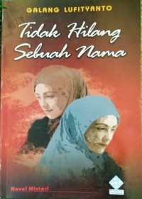 Image of Tidak Hilang Sebuah Nama