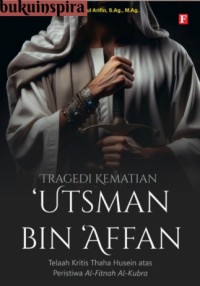 Image of TRAGEDI KEMATIAN UTSMAN BIN 'AFFAN